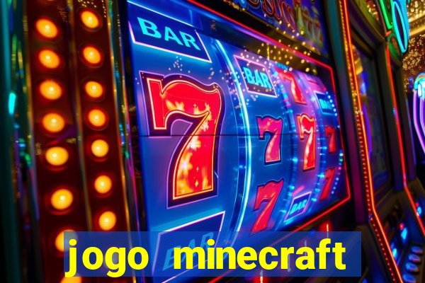 jogo minecraft pocket edition